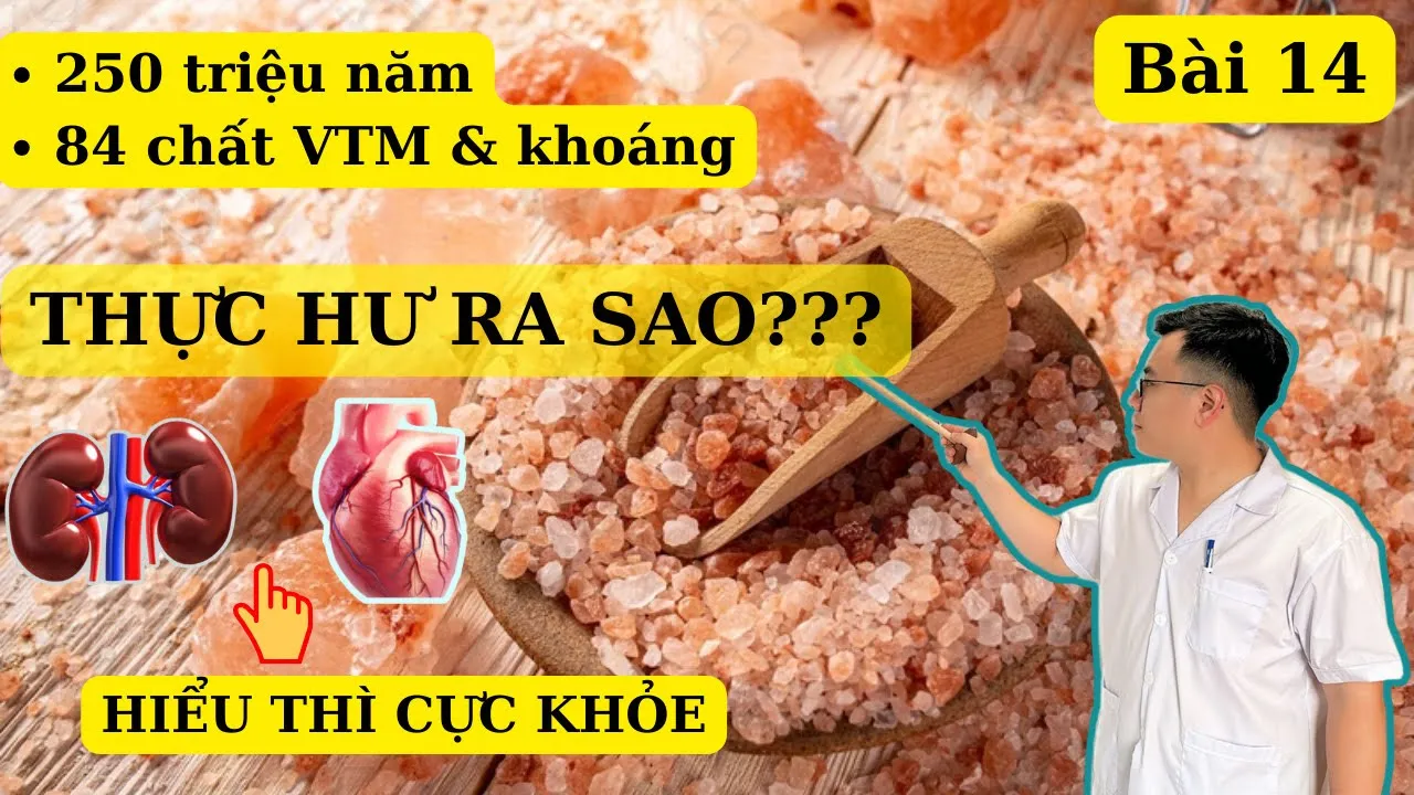 Outline Video MUỐI TINH, MUỐI BIỂN, MUỐI HỒNG, công dụng thần kỳ, tác hại phũ phàng ít biết | Ds Nguyễn Quốc Tuấn