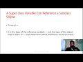 Object Oriented Concepts A super class variable can reference a sub class object