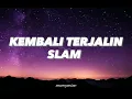 Slam - Kembali Terjalin (Lirik) #slam #kembaliterjalin #zamanislam  #lagubalada #liriklagu