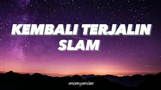 slam kembali terjalin lirik slam kembaliterjalin zamanislam lagubalada liriklagu