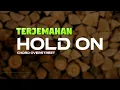Lagu Chord Overstreet - Hold On Lyrics dan Terjemahan | Music Video Lyrics