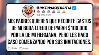 Mis PADRES Quieren que Recorte Gastos de mi Boda Luego de Pagar $100.000 por la de mi HERMANA ...