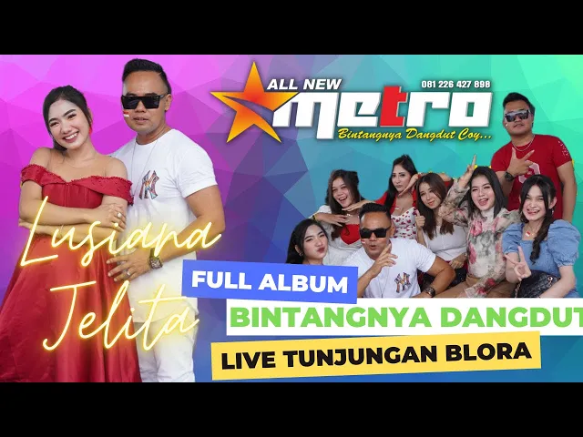 Download MP3 FULL ALBUM BINTANGNYA DANGDUT / ALL NEW METRO / Live Blora / Panama Audio /featuring Lusiana Jelita