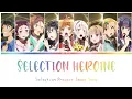 Download Lagu 9-tie「SELECTION HEROINE」• 【Rom/Eng】- «SELECTION PROJECT Image Song»