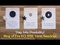 NEW MOON ECLIPSE Tarot Readings Powerful Ring of Fire Messages