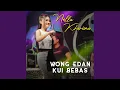 Download Lagu Wong Edan Kui Bebas
