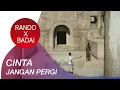 Download Lagu Rando Sembiring X Badai- Cinta Jangan Pergi | Official Music Video