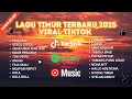 Download Lagu Lagu Timur Terbaru 2025 Viral Tiktok - Tanpa Iklan