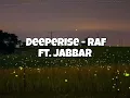 Deeperise ft. jabbar - raf