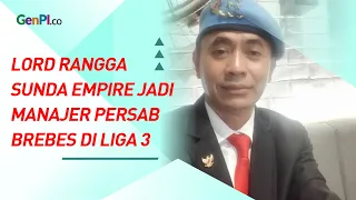 Lord Ranga Sunda Empire Jadi Manajer Persab Brebes di Liga 3