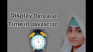 How to Display Current Date and Time in JavaScript in Hindi