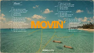 Dennis Lloyd - Movin' (Official Audio)