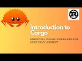 Introduction to Cargo The Rust Build Tool Package Manager