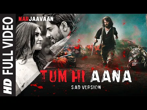 Download MP3 Full Video: Tum Hi Aana (Sad Version) | Riteish D, Sidharth M, Tara S |Jubin Nautiyal, Payal Dev