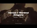 Hamza & Werenoi - Dragons (𝙨𝙡𝙤𝙬𝙚𝙙 + 𝙧𝙚𝙫𝙚𝙧𝙗)