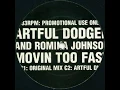 Movin' Too Fast [Bump & Flex Mix] - Artful Dodger feat Romina Johnson