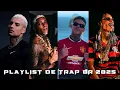 PLAYLIST DE TRAP BR 2025 - FILIPE RET, MC POZE, MC CABELINHO, ORUAM - AS MELHORES 2025 #trapbr