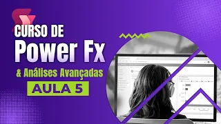 Aula 05: Função Patch | Power Fx e Análises Avançadas | Prime Cursos