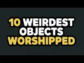 Download Lagu 10 Weirdest Religious Objects People Worship