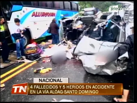 4 fallecidos y 5 heridos en accidente en la vía Alóag-Santo Domingo