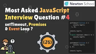 Most Asked JavaScript Interview Questions setTimeout Promises Event Loop JS Interview Series