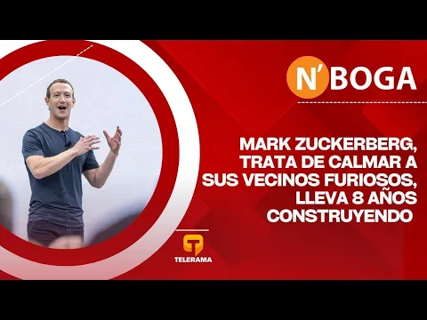 Mark Zuckerberg, trata de calmar a sus vecinos furiosos, lleva 8 años contruyendo