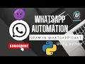 Automate Bulk WhatsApp Messaging with Python Step-by-Step Guide Master WhatsApp Automation