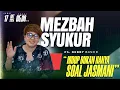 Lagu MEZBAH SYUKUR JUMAT 17 OKTOBER 2025 - PK. 05.00 \