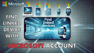 How To Find Linked Devices With Your Microsoft Account 2025 Guide 