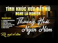 Lagu Thương Hoài Ngàn Năm ➤ Nhạc Tình Ca BOLERO Tuyển Chọn MỚI NHẤT 2026 - Nhạc Tình Ca Hải Ngoại