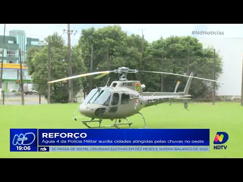 Águia 4 da Polícia Militar auxilia cidades atingidas pelas chuvas no Oeste de Santa Catarina