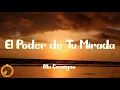 Alta Consigna - El Poder de Tu Mirada (Letra)