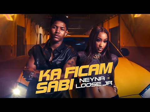 Video Thumbnail: Neyna X Loose Jr - Ka Ficam Sábi (Official Video)