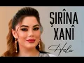 Download Lagu ŞIRÎNA  XANÎ  - HELA [Official Music Video]