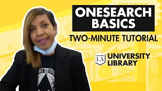 OneSearch Basics - Two Minute Tutorials Cal State LA Library