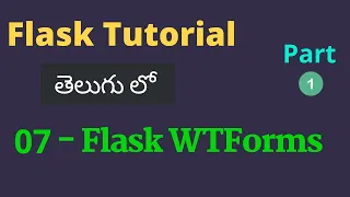 07 - Flask WTForms Part 1 in Telugu Flask Tutorials in Telugu Python Web Development