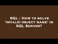 SQL How to solve invalid object name in SQL Server