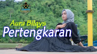 Download PERTENGKARAN - AURA BILQYS (Official Music Video Dangdut) MP3