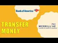 How To Transfer money from Merrill to Bank of America