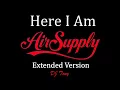 Download Lagu Air Supply - Here I Am (Extended Version - DJ Tony)