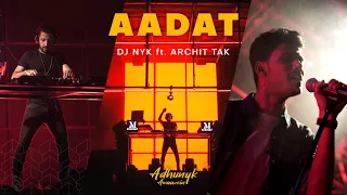 Download Aadat - DJ NYK Remix ft. Archit Tak | Adhunyk Awaazein (New Series) | Kalyug | Progressive House MP3