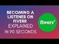 How To Become A Listener On Fiverr 2024