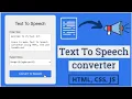 Text To Speech converter using HTML CSS and JavaScript