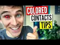 Watch BEFORE you buy 7 Tips for COLORED Contacts