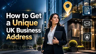How to Get a Unique UK Business Address in 2026 Complete Guide for Non-Residents Startups