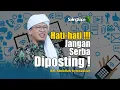 Lagu HATI-HATI!!! Jangan Serba Diposting | KH. Abdullah Gymnastiar