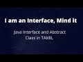 I am an Interface Mind it Java Interface and Abstract Class in Tamil