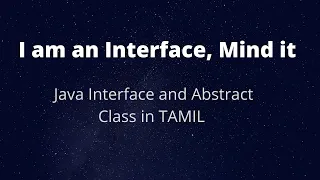I am an Interface Mind it Java Interface and Abstract Class in Tamil
