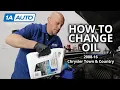 How To Change Oil Yourself on Chrysler Town Country 5th Gen 2008-16