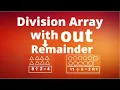 Division using Array without Remainder Mathematics Division Array with Remainder